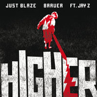 Higher - Just Blaze, Baauer, Jay-Z