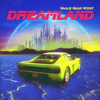 Dreamland - Dale Dan Tony, Riff Raff