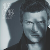 I'm Taking Off - Nick Carter