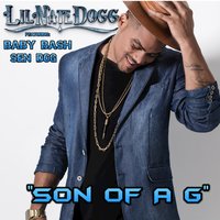 Son of a G - Lil Nate Dogg, Baby Bash, Sen Dog