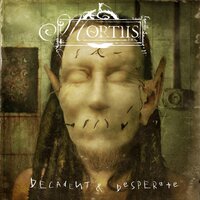 Decadent & Desperate - Mortiis