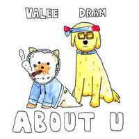 About U - Valee, D.R.A.M.