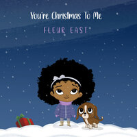 You're Christmas To Me - Fleur East