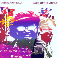 Right on for the Darkness - Curtis Mayfield