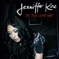Do You Love Me? - Jenniffer Kae