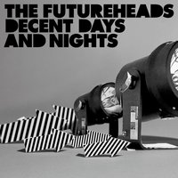 Decent Days and Nights [Vox Up] - The Futureheads