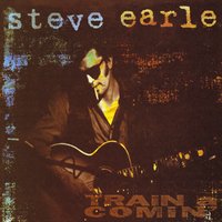 I'm Looking Through You - Steve Earle