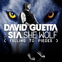 She Wolf (Falling to Pieces) [feat. Sia] - David Guetta, Michael Calfan