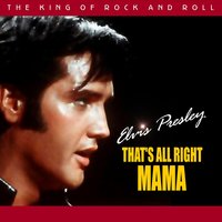 That's All Right Mama - Elvis Presley