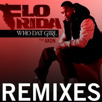 Who Dat Girl - Flo Rida, Promise Land, Akon