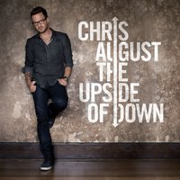 Water Into Wine - Chris August