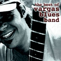 Whole Lotta Love - Vargas Blues Band
