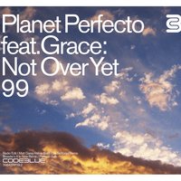 Not Over Yet '99 - Planet Perfecto