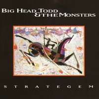 Strategem - Big Head Todd and the Monsters