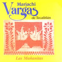 Las mañanitas - Mariachi Vargas de Tecalitlan