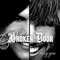 Hey You - Broken Door