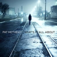 And I Love Her - Pat Metheny