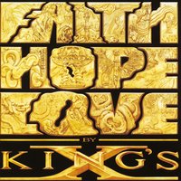 Faith Hope Love - King's X