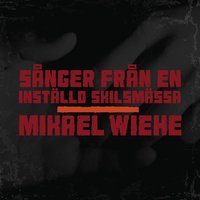 Ett nytt liv nu - Mikael Wiehe