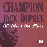 Going Down Slow - Champion Jack Dupree