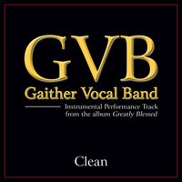 Clean - Gaither Vocal Band