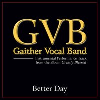 Better Day - Gaither Vocal Band