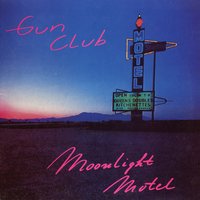 Eternally Is Here - The Gun Club