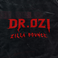 Zilla Bounce - Dr. Ozi