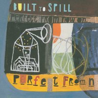 Made-Up Dreams - Built To Spill
