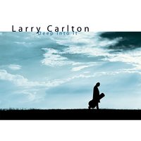 I Can't Tell You Why - Larry Carlton