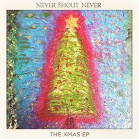 Under The Mistletoe - Never Shout Never, Carlos de la Garza, Christopher Ingle