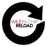 Reload - Wiley, Wilkinson, CHIP