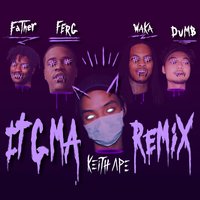 IT G MA REMIX - Keith Ape, A$AP Ferg, Waka Flocka Flame