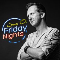 Friday Nights - Jens O.