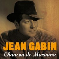 Chanson de marinier - Jean Gabin