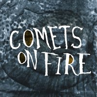Comets On Fire