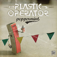 Peppermint - Plastic Operator, Mathieu Gendreau, Pieter Van Dessel