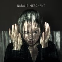 Giving up Everything - Natalie Merchant