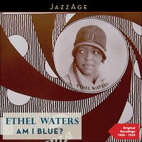 My Baby Sure Knows How to Love - Ethel Waters, James P. Johnson