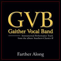 Farther Along - Gaither Vocal Band