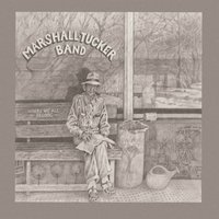Now She's Gone - The Marshall Tucker Band