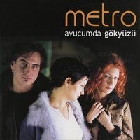 Avucumda Gökyüzü - Metro