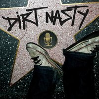 Gotta Leave This Town - Dirt Nasty