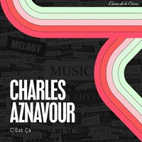 Sa jeunesse... entre ses mains - Charles Aznavour