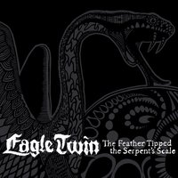 Snake Hymn - Eagle Twin