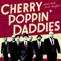 Bloodshot Eyes - Cherry Poppin' Daddies