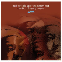 Calls - Robert Glasper Experiment, Jill Scott, Pharoahe Monch