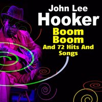 I'm Goin'upstairs - John Lee Hooker