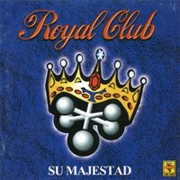 Su Majestad - Royal Club