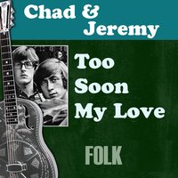 If I Loved You - Chad & Jeremy